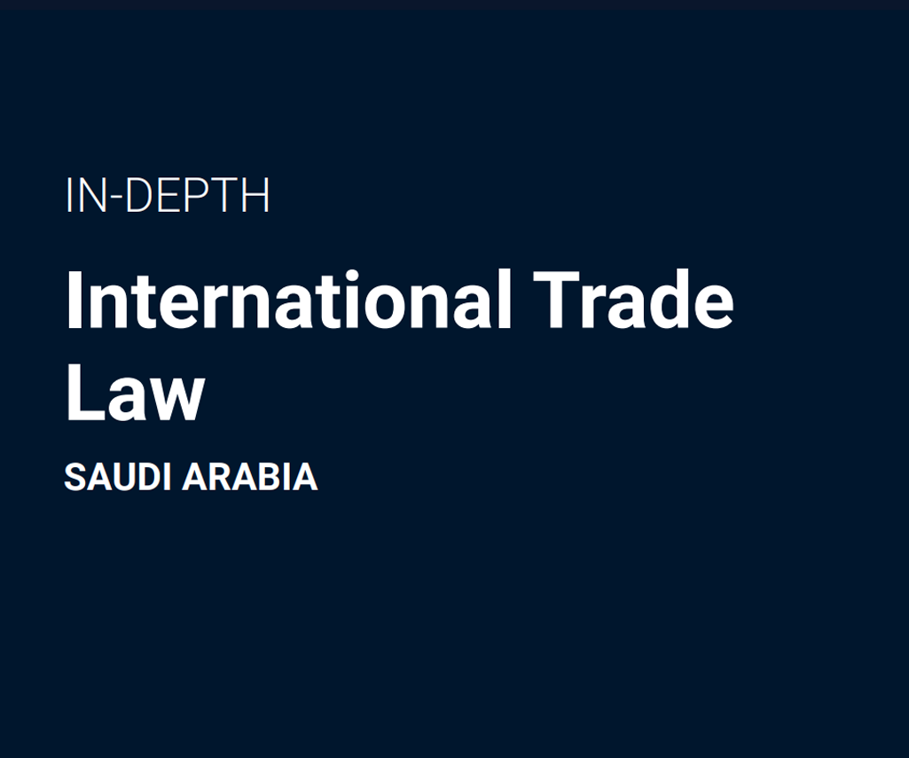 Lexology-In-Depth---International-Trade-Law---International-Trade-Law-Saudi-Arabia.png