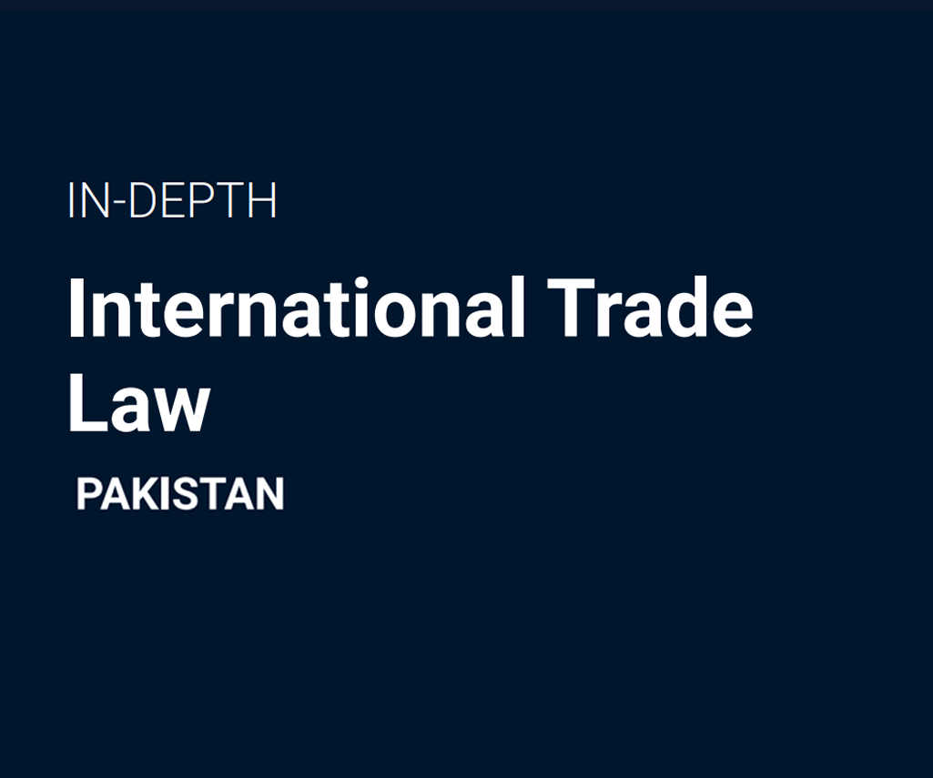 Lexology-In-Depth-International-Trade-Law-International-Trade-Law-Pakistan